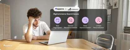 A blog on all issues with the native search, recommendations, personalization of BigCommerce stores and how to overcome them all with Experro