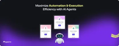 AI Agents to Maximize Automation and Execution