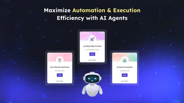 AI Agents to Maximize Automation and Execution
