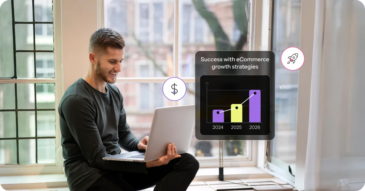 eCommerce Growth Strategies To Capture Sales in 2026