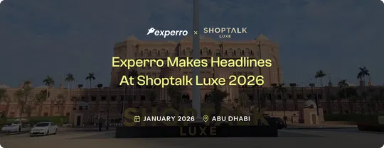 Experro Made Headlines at Shoptalk Luxe 2026 Abu Dhabi - press release