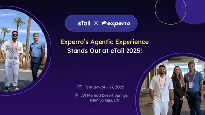 Experro's Agentic Experience Stands Out at eTail 2025 