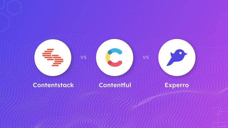 Contentstack vs Contentful vs Experro