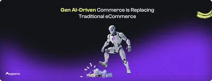 Gen AI Commerce is Replacing Traditional eCommerce Gen AI Commerce is Replacing Traditional eCommerce