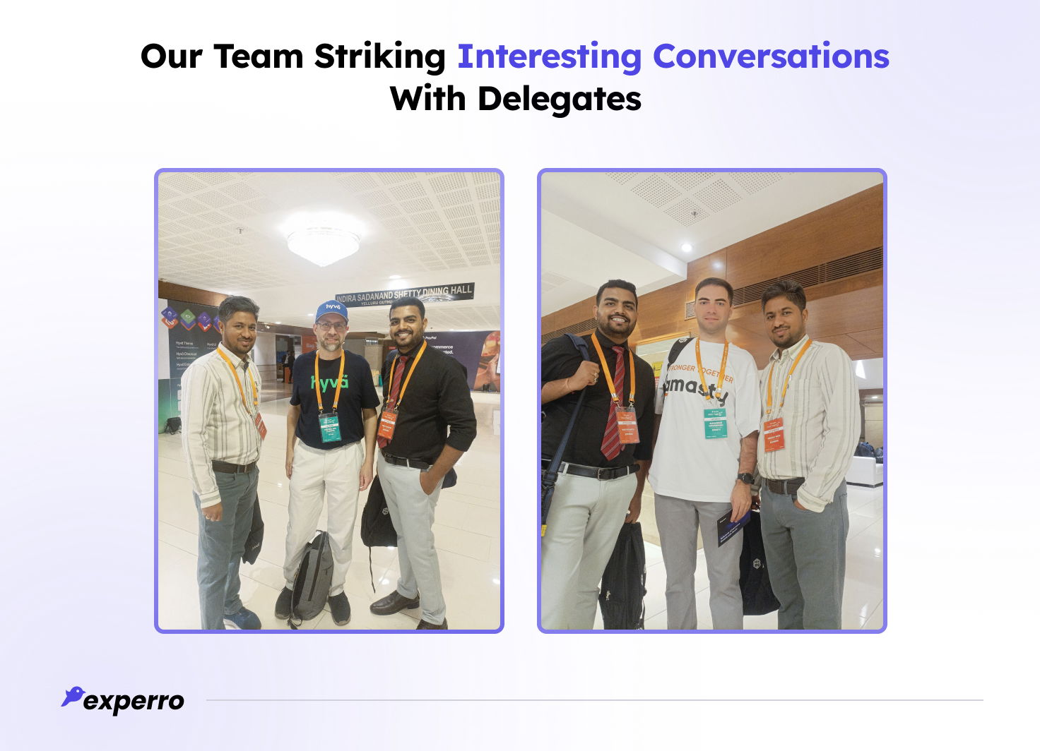 Experro Team Striking Conversations with Delegates Experro Team Striking Conversations with Delegates