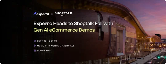 press release announcing that Experro is exhibiting and sponsoring at Shoptalk Fall Nashville