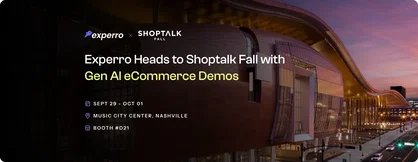 press release announcing that Experro is exhibiting and sponsoring at Shoptalk Fall Nashville