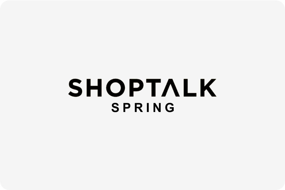 Shoptalk Spring