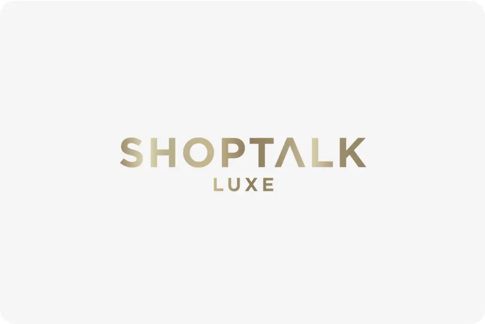 Shoptalk Luxe